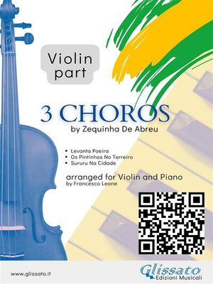 cover image of (Violin part) 3 Choros by Zequinha De Abreu for Violin & Piano